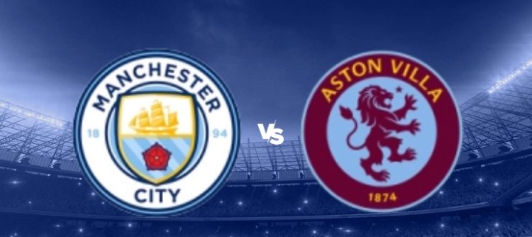 Manchester City v Aston Villa: Match Preview & Betting Tips