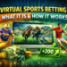 Virtual Sports Betting: What It Is & How It Works